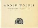 Adolf Wölfli - zeichnungen 1904 - 1906. WÖLFLI Adolf, 
