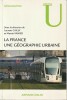 La France: Une géographie urbaine, . CAILLY Laurent, VANIER Martin (dir.), 