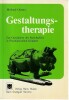 Gestaltungstherapie : Zur Geschichte der Mal-Ateliers in Psychiatrischen Kliniken,. GÜNTER Michael,