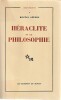 Héraclite et la philosophie,. AXELOS Kostas
