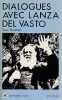 Dialogues avec Lanza Del Vasto,. DOUMERC Ren&eacute;