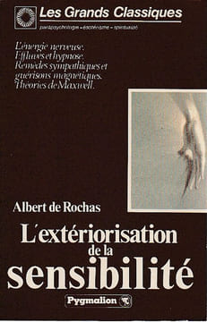 L'extériorisation de la sensibilité: L'énergie nerveuse - Effluves et hypnoses - Remèdes sympathiques et guérisons magnétiques - Théories de Maxwell, ...