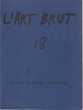 L'art brut n° 18: Emile Josome Hodinos, . COMPAGNIE DE L'ART BRUT, DUBUFFET Jean (dir.),