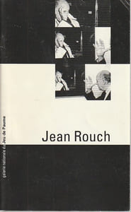 Jean Rouch - exposition, Paris, Galerie nationale du Jeu de paume, 12 juin-31 juillet 1996,