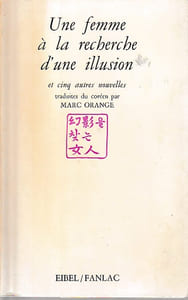 Une femme à la recherche d'une illusion et cinq autres nouvelles,