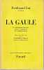 La Gaule : Les fondements ethniques sociaux et politiques de la nation française,. LOT Ferdinand,