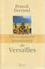 Dictionnaire amoureux de Versailles, . FERRAND Franck,