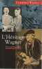L'héritage Wagner: Une autobiographie, . WAGNER Gottfried, 