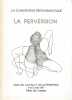 La perversion: Actes des journées d'Aix-en-Provence, 4 et 5 avril 1987, . COLLECTIF, 