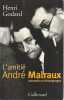 L'amitié André Malraux: Souvenirs et témoignages, . GODARD Henri, 