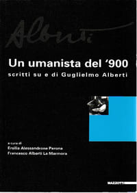Alberti. Un umanista del '900. Scritti su e di Guglielmo Alberti,
