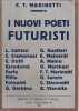 Marinetti presenta i nuovi poeti futuristi. MARINETTI Filippo Tommaso (prés.),