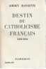 Destin du catholicisme français, 1926 - 1956,. DANSETTE Adrien, 