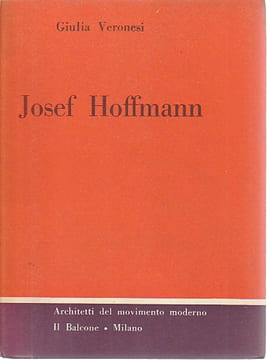 Josef Hoffmann,. VERONESI Giulia,