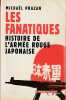 Les fanatiques. Histoire de l'Armée rouge japonaise, . PRAZAN Michaël