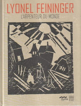 Lyonel feininger: l'arpenteur du monde. COLLECTIF (catalogue d'exposition),