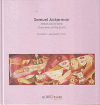 Samuel Ackerman: Habits de la Terre - Garments of the Earth - Munkacs, Jerusalem, Paris,