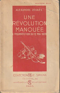 Une révolution manquée - L' insurrection du 12 mai 1839