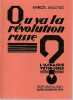Où va la révolution russe? : L'affaire Victor Serge,. MARTINET Marcel,