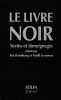 Le livre noir sur l'extermination scélérate des juifs par les envahisseurs fascistes allemands dans les régions provisoirement occupées de l'URSS et ...