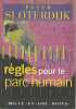 Règles pour le parc humain: Une lettre en réponse à Lettre sur l'humanisme de Heidegger, . SLOTERDIJK Peter