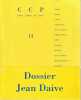 C C P 14 - Cahier critique de poésie n° 14 : Dossier Jean Daive,. COLLECTIF (revue)