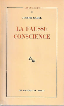 La fausse conscience: Essai sur la réification. GABEL Joseph,