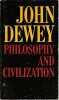 Philosophy and civilization,. DEWEY John,