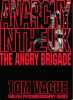 Anarchy in the UK: The Angry Brigade,. VAGUE Tom,