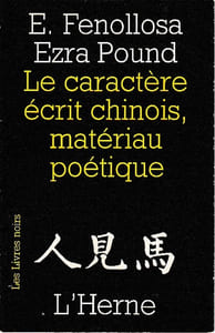 Le Caractère écrit chinois, matériau poétique,