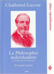 La philosophie individualiste et autres textes (sur Guillaume de Humboldt),