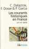 Les courants historiques en France: XIXe-XXe siècle, . DELACROIX C., DOSSE F., GARCIA P., 