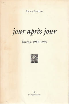 Jour après jour: Journal 1983-1989, . BAUCHAU Henry
