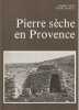 Pierre sèche en Provence - L'histoire complexe d'un simple cabanon,. COSTE Pierre - MARTEL Pierre,