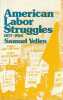 American labor struggles, 1877 - 1934,. YELLEN Samuel,