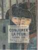 Conjurer la peur : essai sur la force politique des images,. BOUCHERON Patrick,