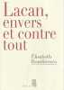 Lacan, envers et contre tout,. ROUDINESCO Elisabeth, 