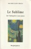 Le sublime de lAntiquité à nos jours . SAINT GIRONS Baldine