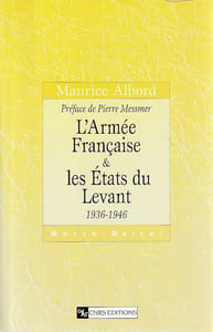 L'Armée Française et les Etats du Levant, 1936-1946
