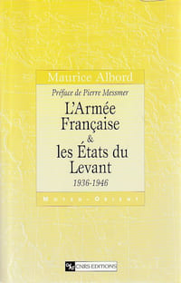 L'Armée Française et les Etats du Levant, 1936-1946