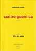 Contre Guernica: Pamphlet. SAURA Antonio, AZUIA (de) Félix (préf.)