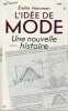 L'idée de mode: Une nouvelle histoire, tome 1. HAMMEN Emilie