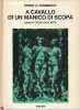 A cavallo di un manico di scopa. Saggi di teoria dell'arte . GOMBRICH E. H. 