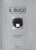 Il buco - The hole - Das Loch - Le trou - El hoyo. BONITO OLIVA Achille, PEAT F. David