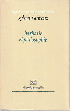 Barbarie et philosophie. AUROUX Sylvian