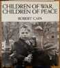 Children of war, children of peace. CAPA Robert