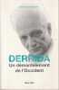 Derrida, un démantelement de l'Occident . MARTIN Jean-Clet