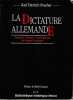 Dictature allemande - naissance, structure et conséquences du national-socialisme. BRACHER Karl Dietrich