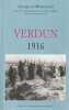 Verdun 1916: Avec les témoignages de plusieurs milliers d'anciens combattants. PERICARD Jacques