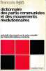 Dictionnaire des partis communistes et des mouvements révolutionnaires, précédé d'un essai sur la crise actuelle de l'internationalisme marxiste,. ...